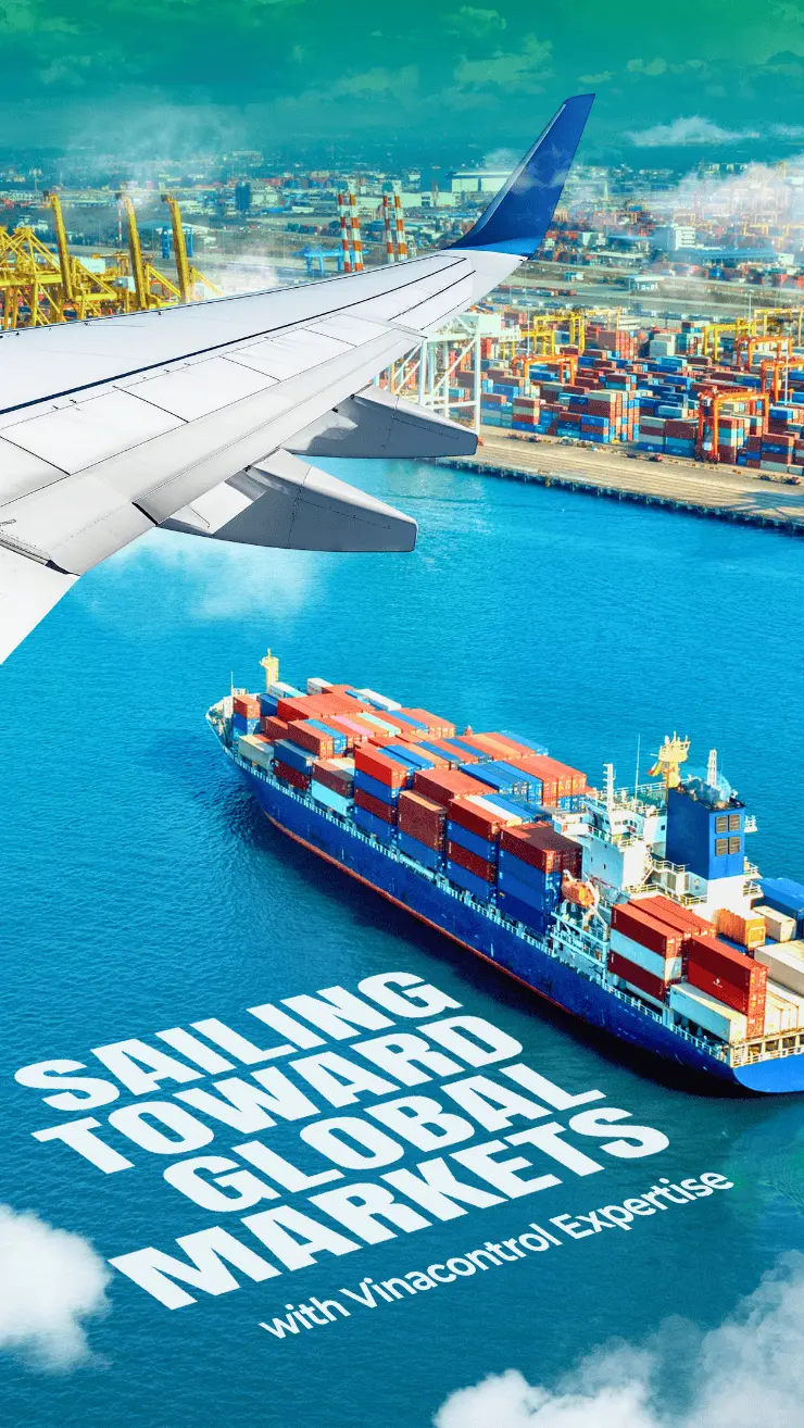 Sailing Toward Global Markets With Vinacontrol Expertise